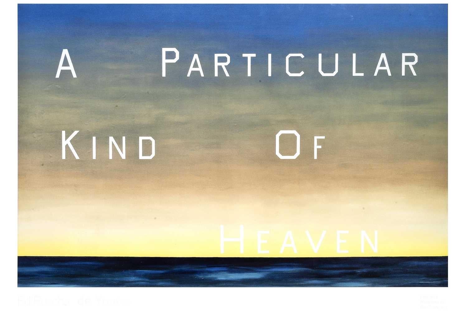 Ed Ruscha, A Particular Kind Of Heaven, 1983

Fine Arts Museums of San Francisco exhibition poster

Offset lithograph on paper

61 x 92cm (24 x 36in)

Pristine condition