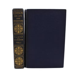 Edison: His Life and Inventions by Frank L. Dyer and Thomas C. Martin, 2 Volumes