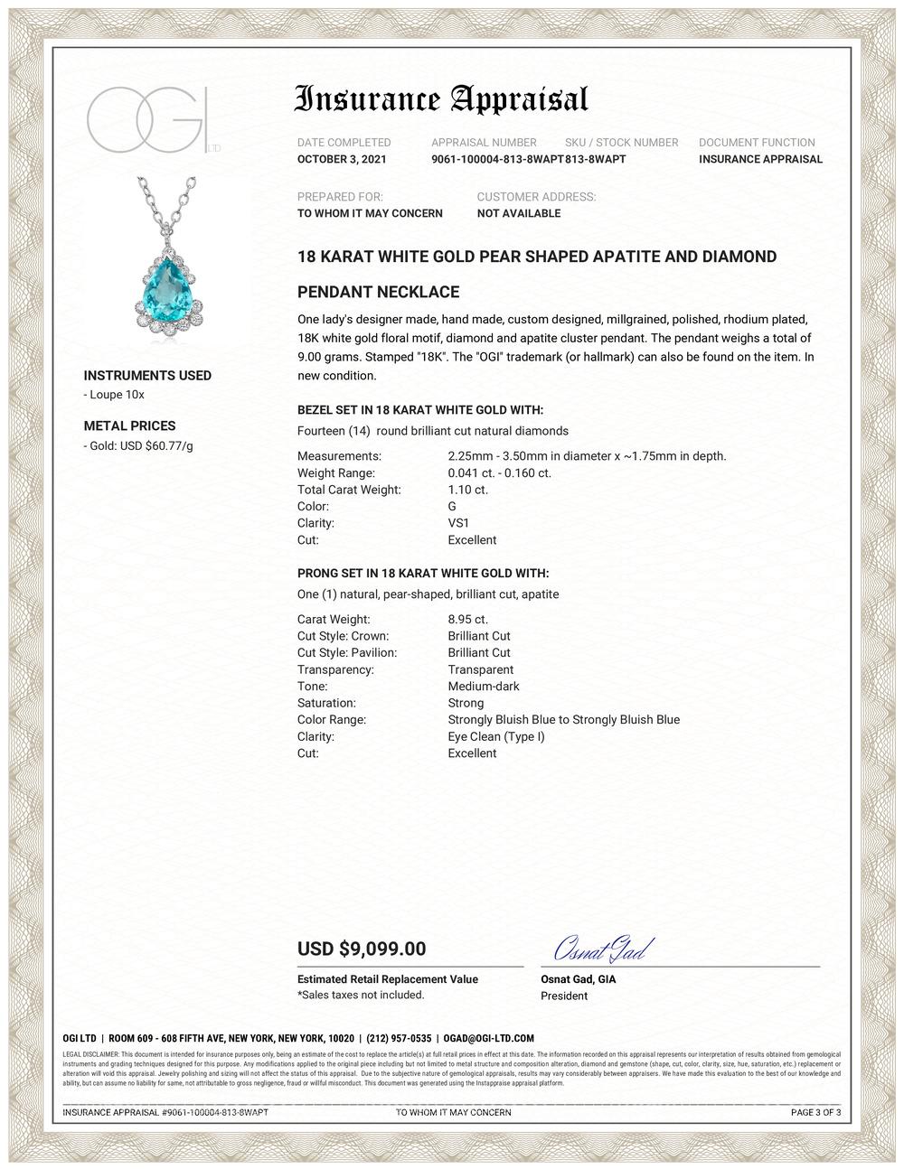 18 karats white gold necklace pendant with pear shape apatite and diamond
Genuine intense blue paraiba color apatite, pear shaped weight 8.95 carats
Diamonds weighing 1.10 carats
Apatite is prized by collectors for its many different colors and