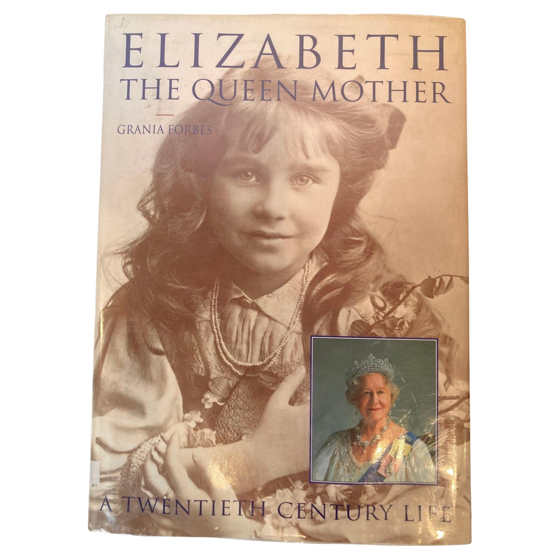 Elizabeth the Queen Mother : a Twentieth Century Life de Grania Forbes Hardcover en vente