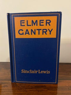 "Elmer Gantry" by Sinclair Lewis, Published New York, 1927. First Edition, d.j.