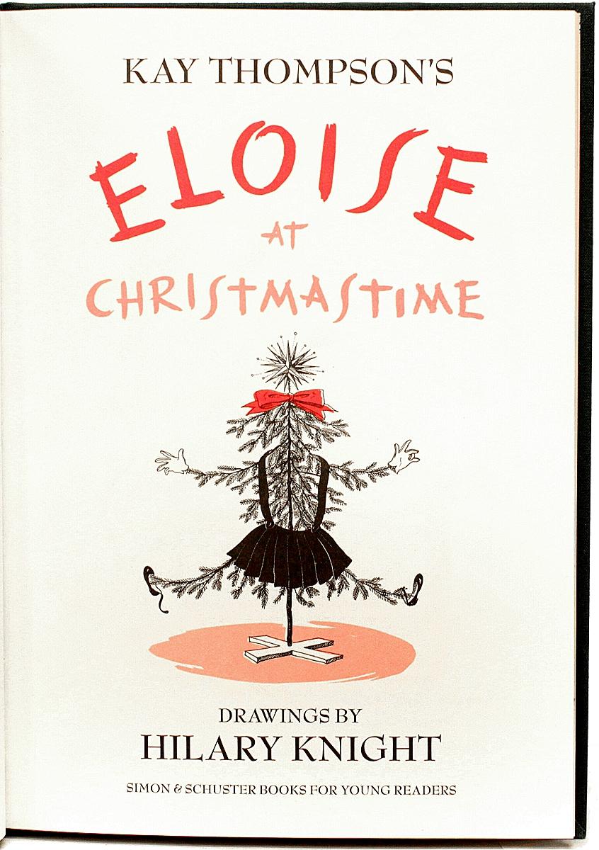 Author: THOMPSON, Kay (Hilary Knight)

Title: Eloise at Christmastime.

Publisher: NY: Simon & Schuster, 1999.

Description: Limited signed edition. 1 volume, 11-1/2