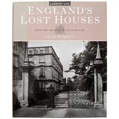 England's Lost Houses From the Archives of Country Life by Giles Worsley