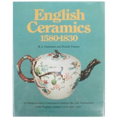 English Ceramics 1580-1830 by R.J. Charleston and Donald Towner, 1st Edition