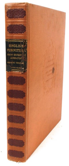 "English Furniture From Gothic to Sheraton" Book by Herbert Cescinsky