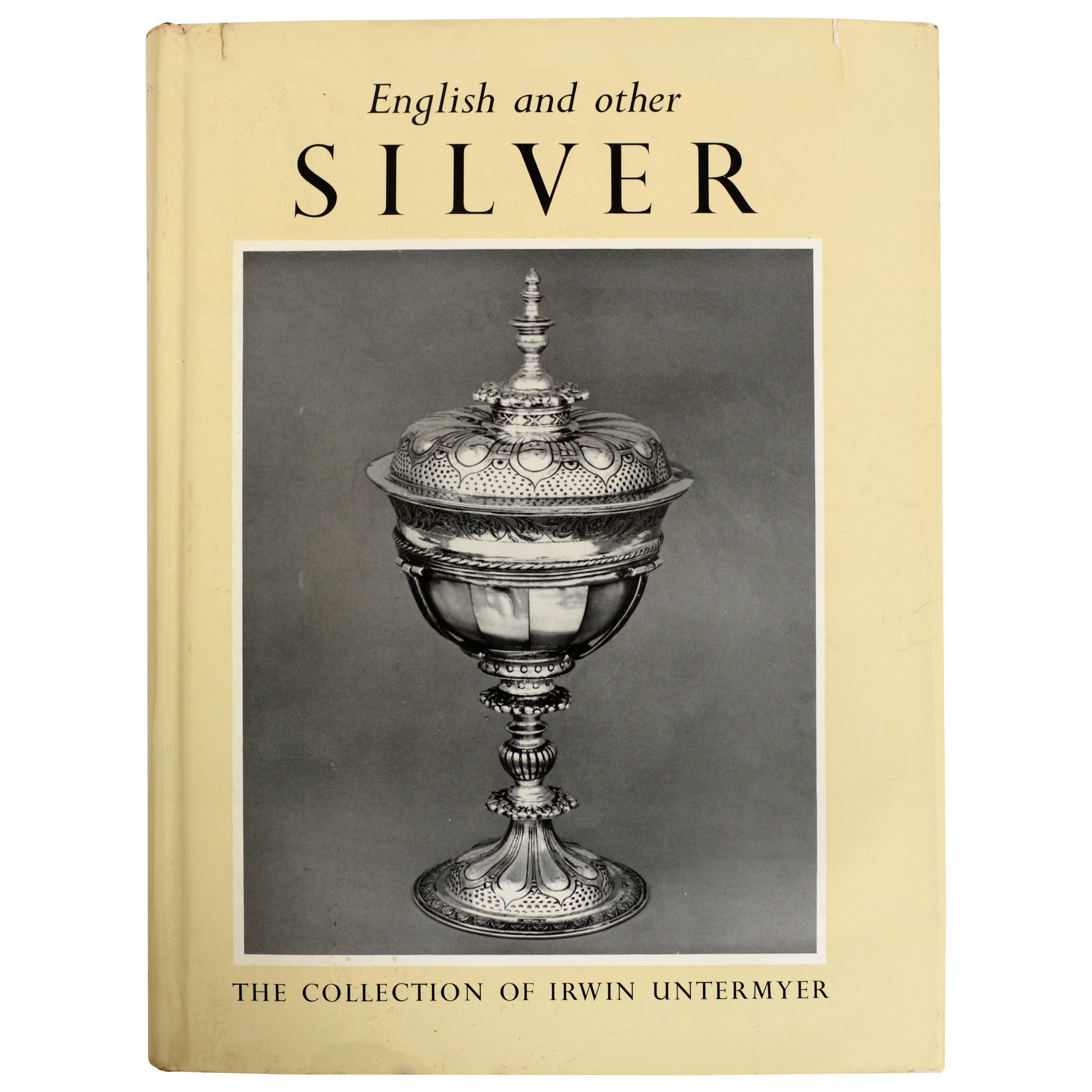 Anglais et autres argents de la collection Irwin Untermeyer par Yvonne Hackenbroch