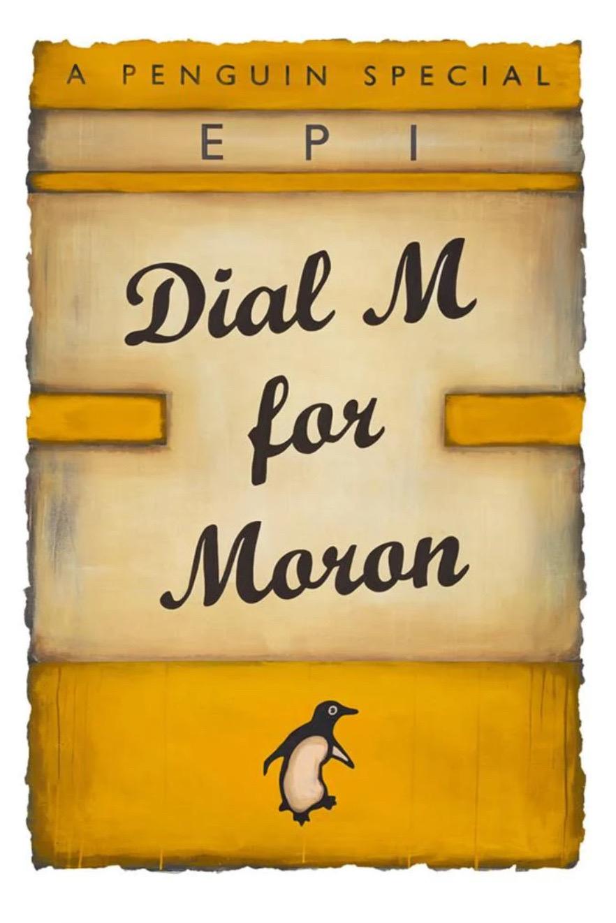 Epi, Dial M For Moron (Yellow) - Print by Epi 