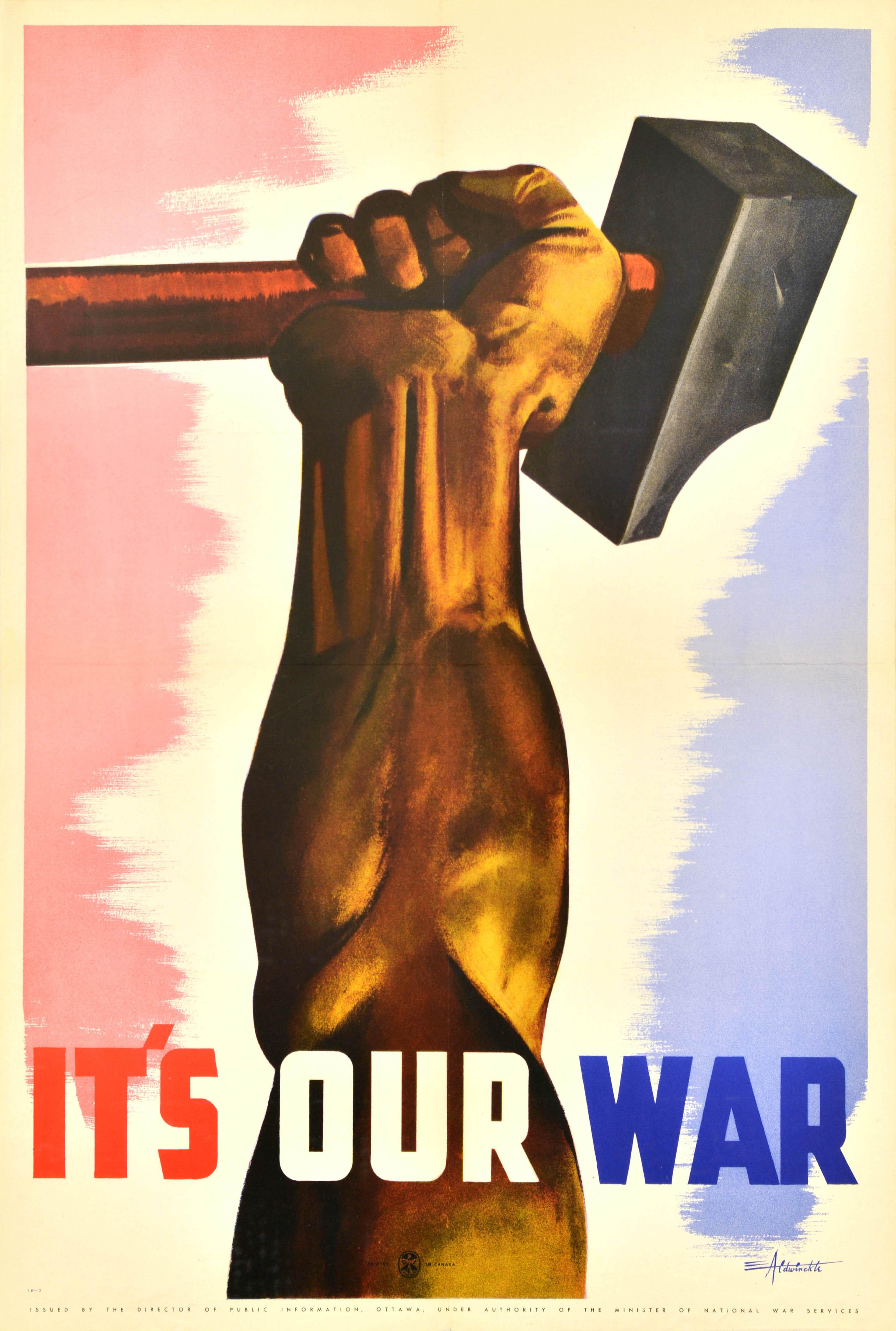 Originalplakat aus dem Zweiten Weltkrieg mit einem dynamischen Entwurf von Eric Aldwinckle (1901-1980), der eine Hand zeigt, die einen Hammer vor einem rot, weiß und blau schattierten Hintergrund umklammert. Darunter steht in fetten roten, weißen