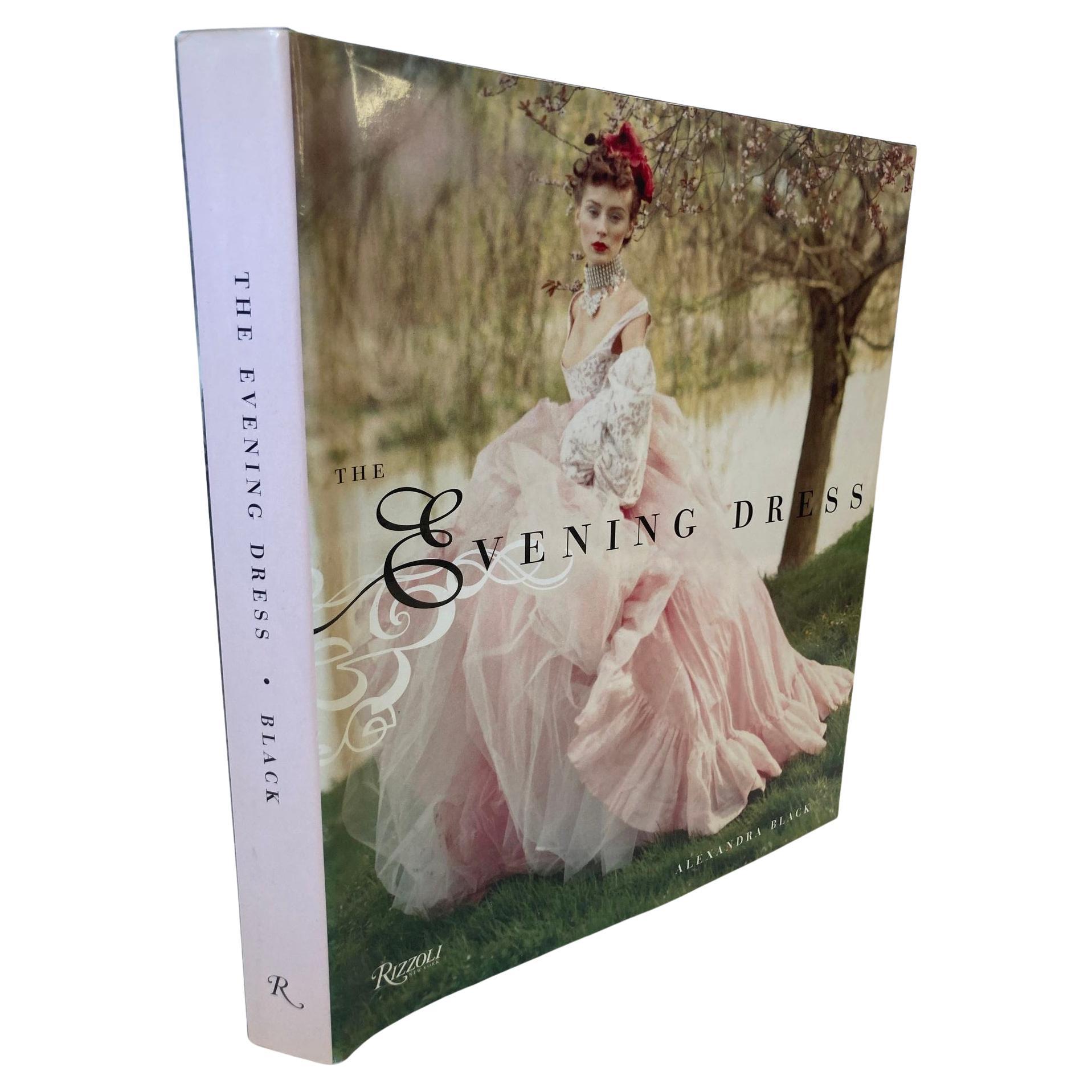 Evening Dress Hardcover Book First Edition By Alexandra Black, 2004 Rizzoli For Sale