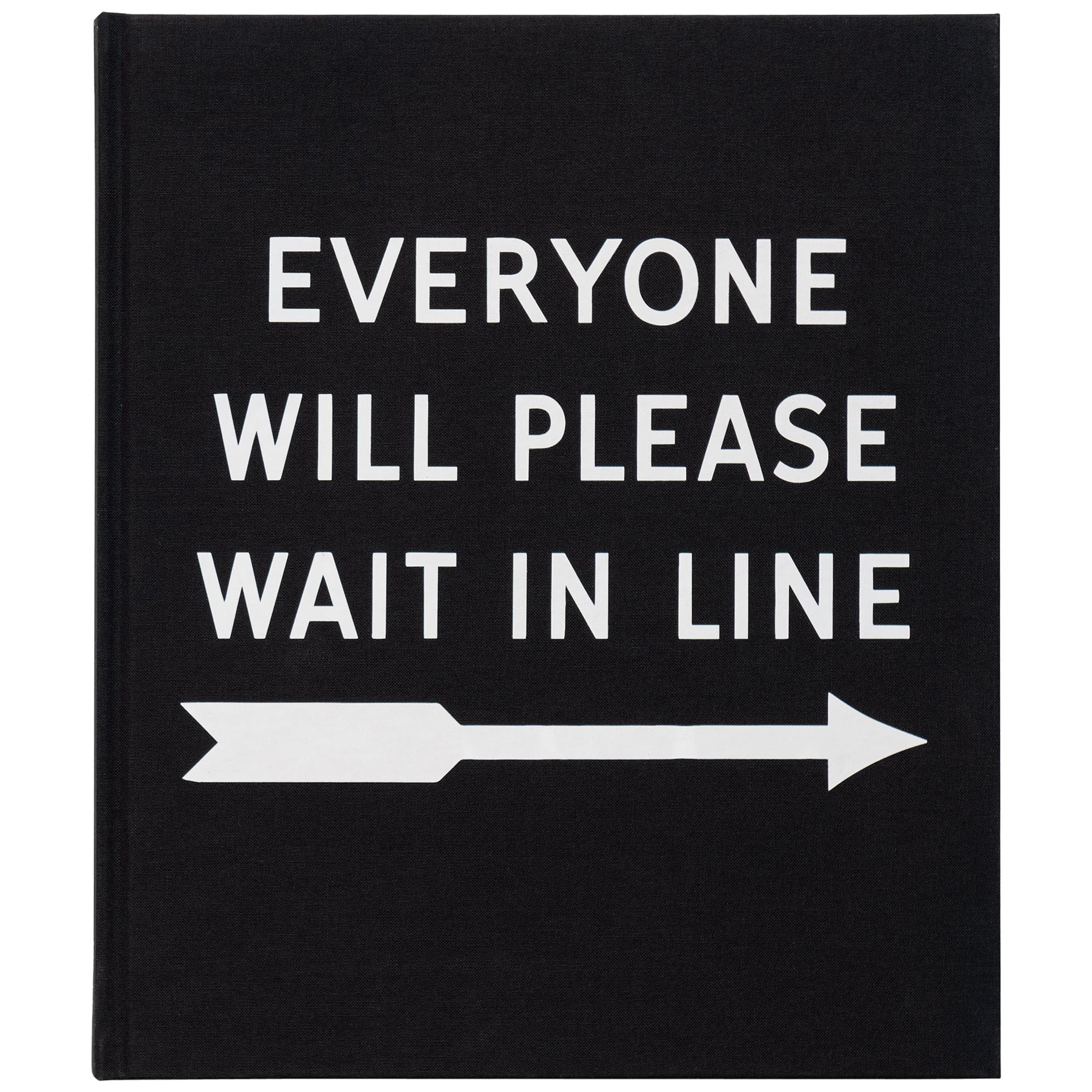 Everyone Will Please Wait in Line