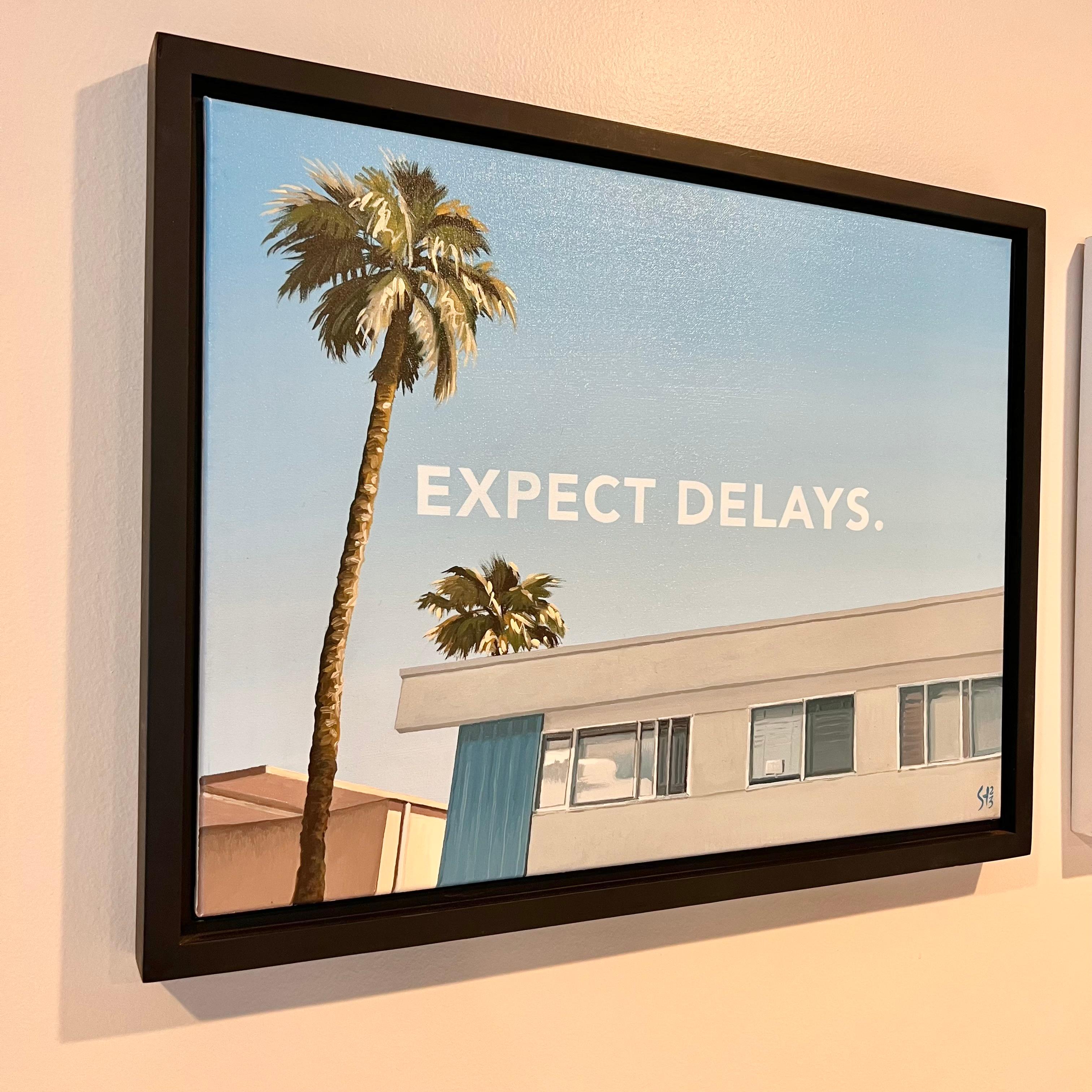 Original oil on canvas Pop Art painting by local Los Angeles artist. Evocative of the works of Ed Ruscha. Quintessential Los Angeles landscape of pre-1970s apartment complex, palm trees and blue sky. “EXPECT DELAYS.” painted in block white text