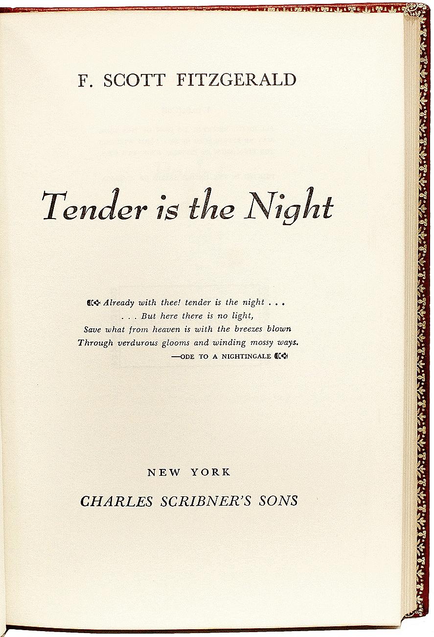 AUTHOR: FITZGERALD, F. Scott. 

TITLE: Tender Is The Night.

PUBLISHER: NY: Charles Scribner's Sons, n.d., (c.1953).

DESCRIPTION: 1 vol., bound in full red morocco, ribbed gilt decorated spine, covers double ruled in gilt, gilt dentelles, top