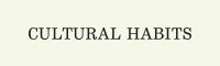 Cultural Habits