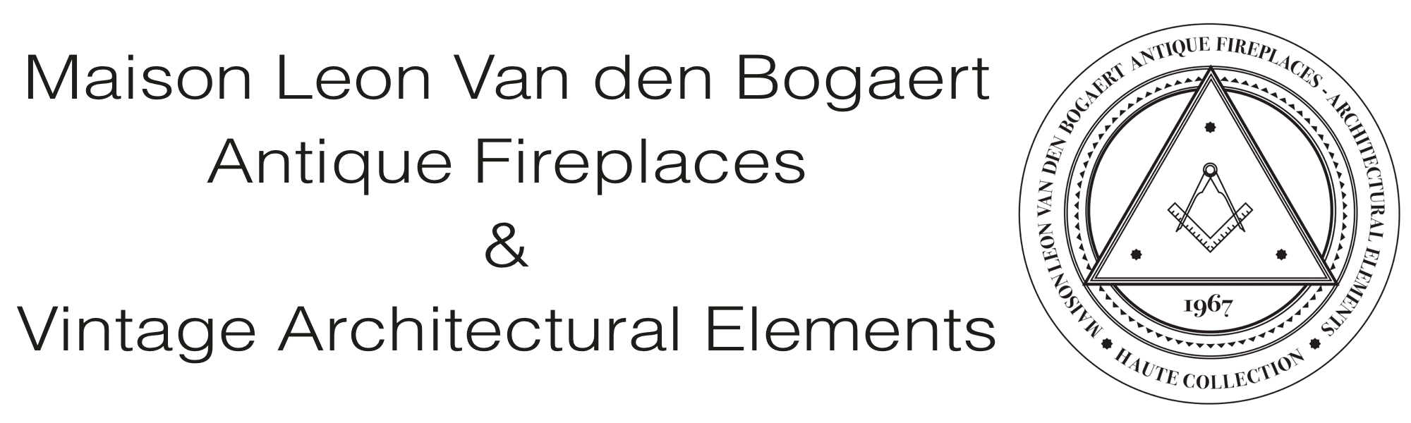 Maison Leon Van den Bogaert Antique Fireplaces and Architectural Elements