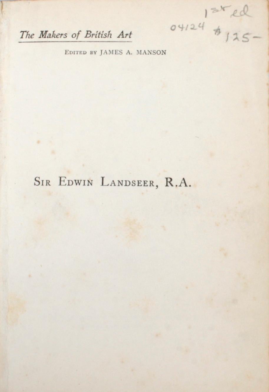 Sir Edwin Landseer R.a. by James a. Manson, 1st Edition, 1902 8