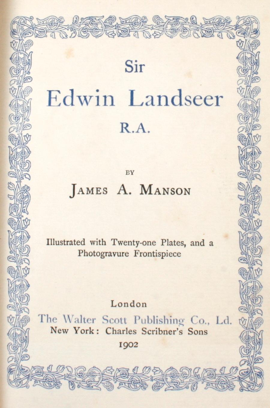 English Sir Edwin Landseer R.a. by James a. Manson, 1st Edition, 1902