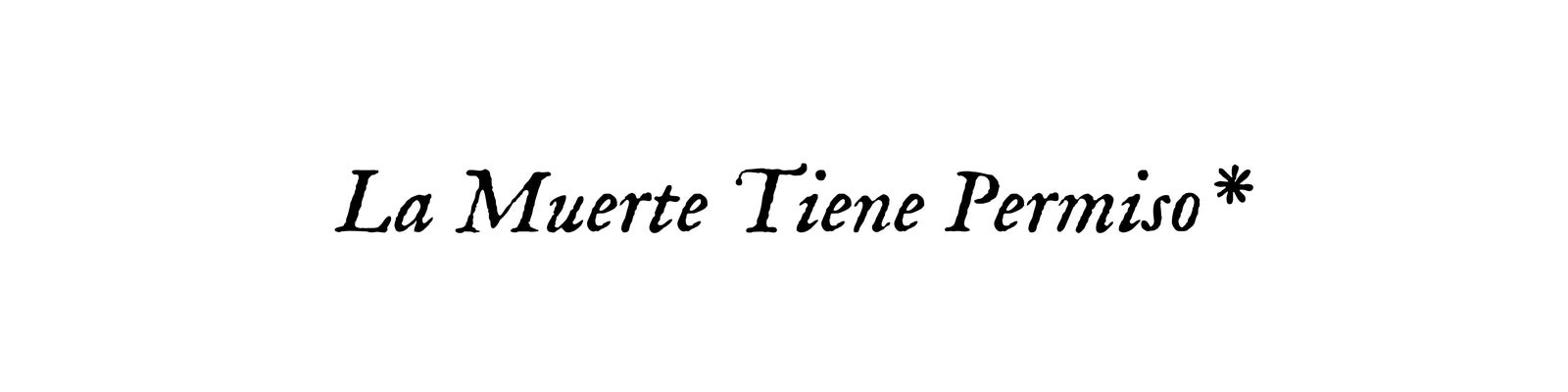 La muerte tiene permiso