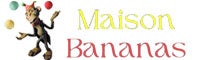 Maison Bananas