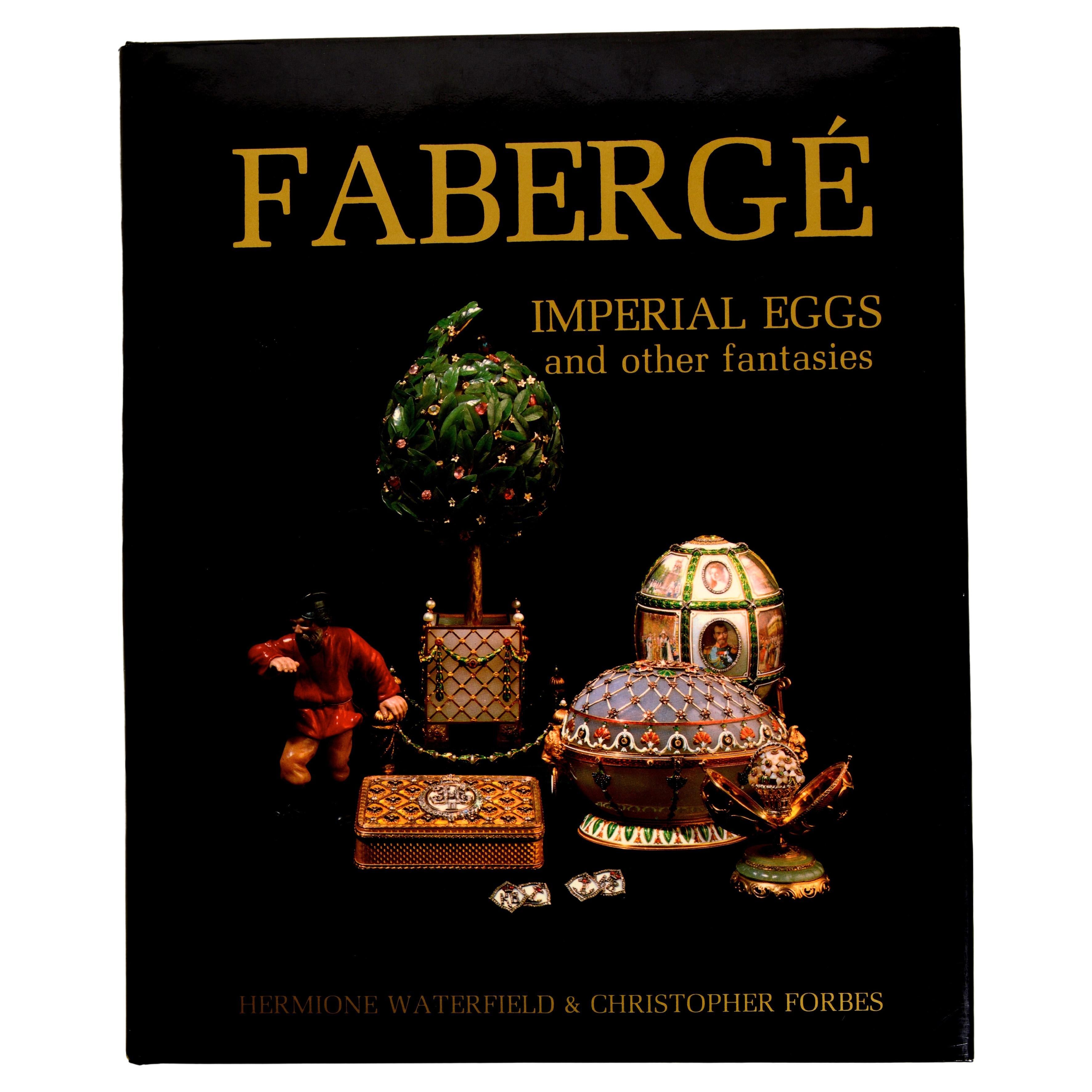 Fabergé: Imperial Eggs and Other Fantasies by Hermione Waterfield For Sale