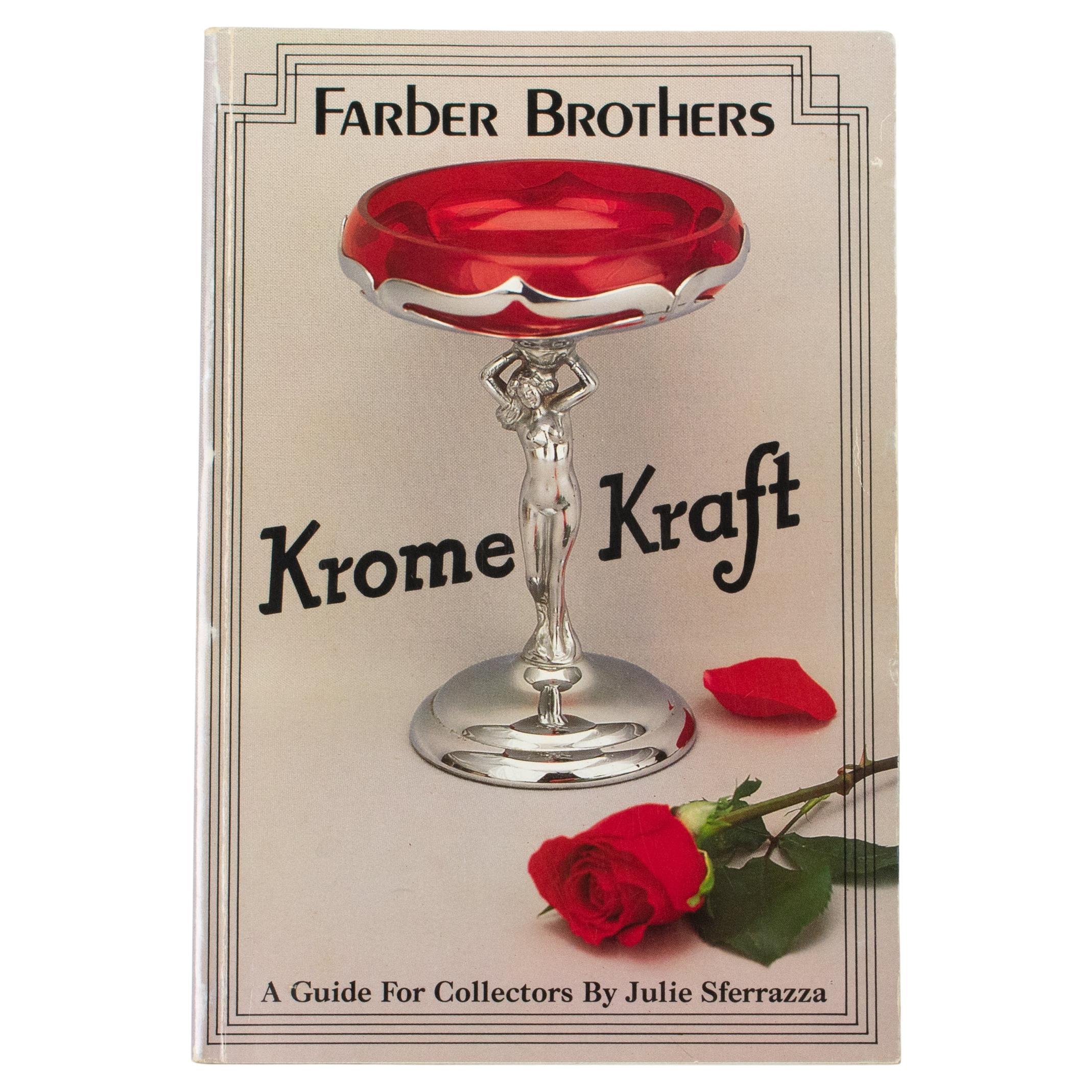 Farber Brothers Krome Kraft, A Guide for Collectors Book by Julie Sferrazza 1988 For Sale