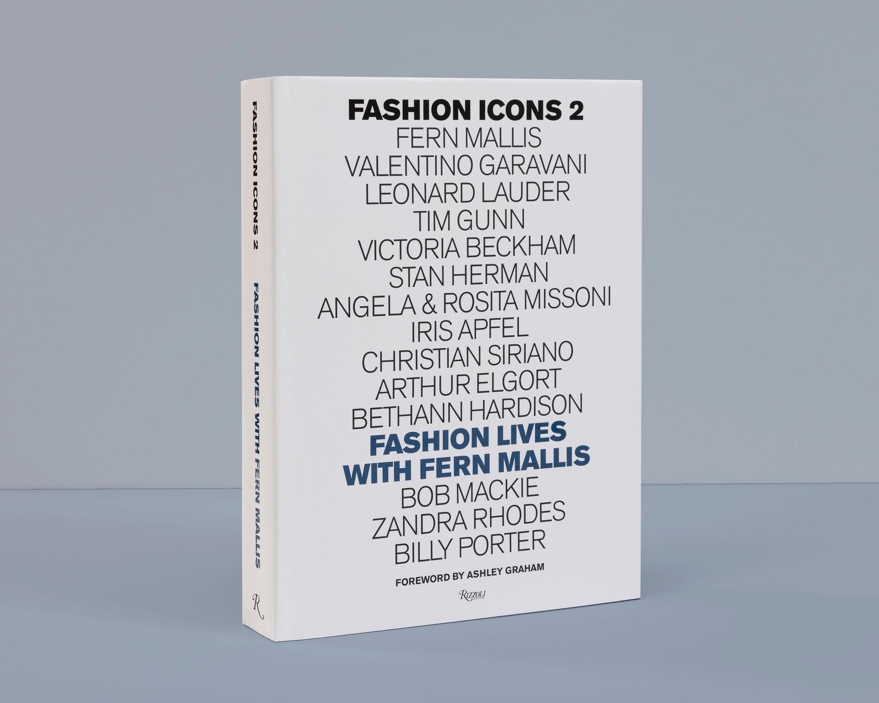 Following Rizzoli’s popular Fashion Lives: Fashion Icons with Fern Mallis this second volume documents a new roster of no-holds-barred interviews with the fashion industry’s most talented, successful, and iconic personalities. This new volume