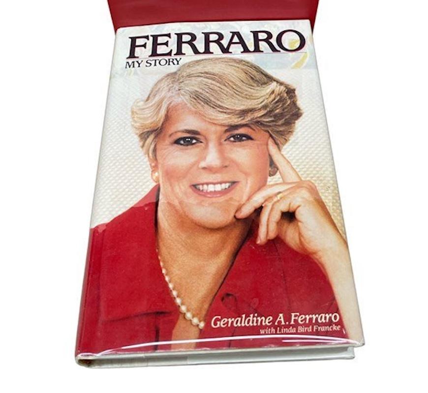 Ferraro, Geraldine, avec Linda Bird Franke. Ferrero : Mon histoire. New York : Bantam Books, 1985. Signé par Ferrero sur la page de garde libre. Octavo. Dans l'édition originale de l'éditeur, dos en toile crème sur des planches crème et jaquette