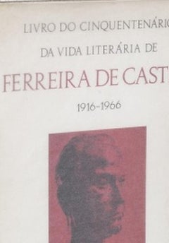 Ferreira de - Book commemorating the fiftieth anniversary of his literary life.