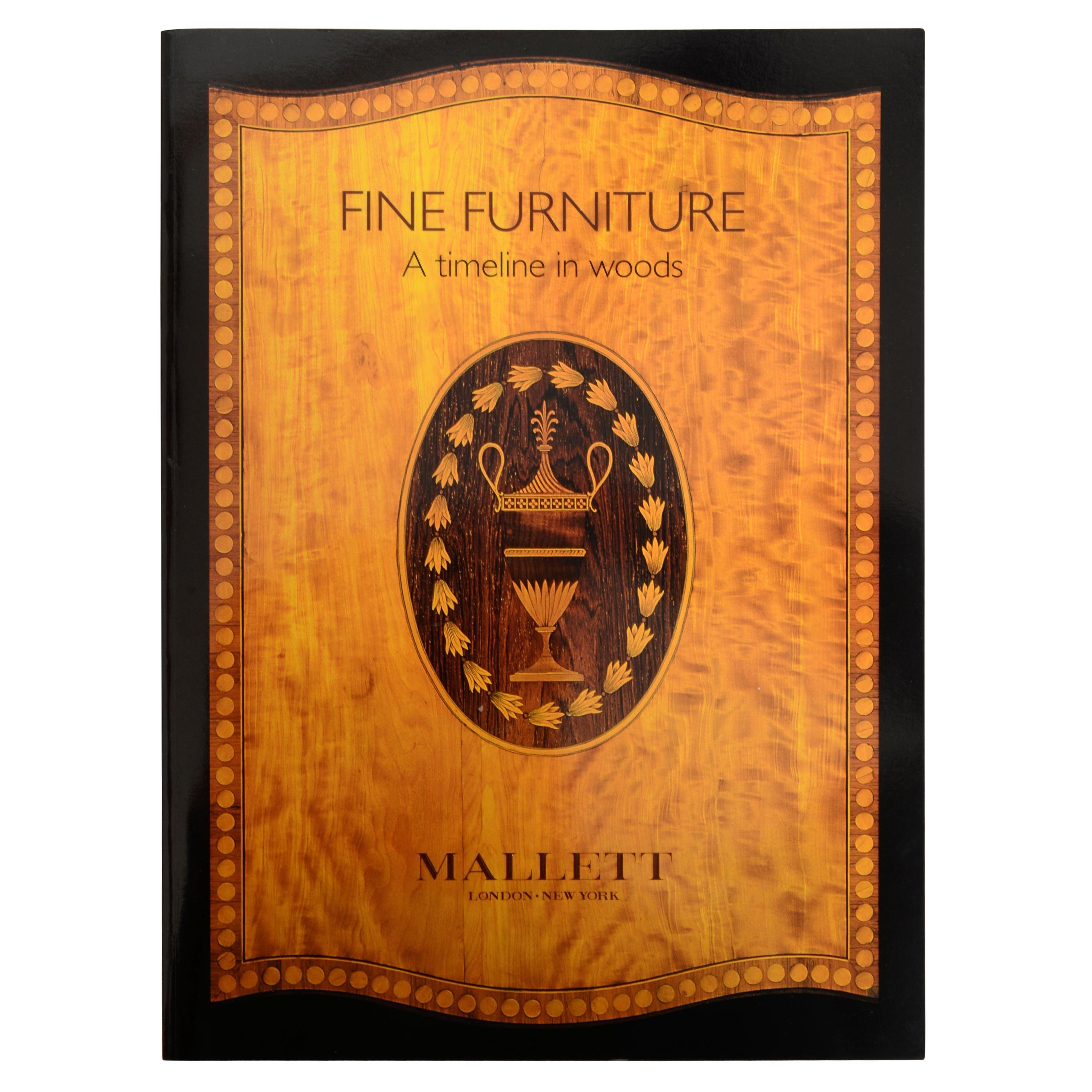 Fine Furniture A Timeline in Woods by Mallett & Son Antiques, 1st Ed For Sale