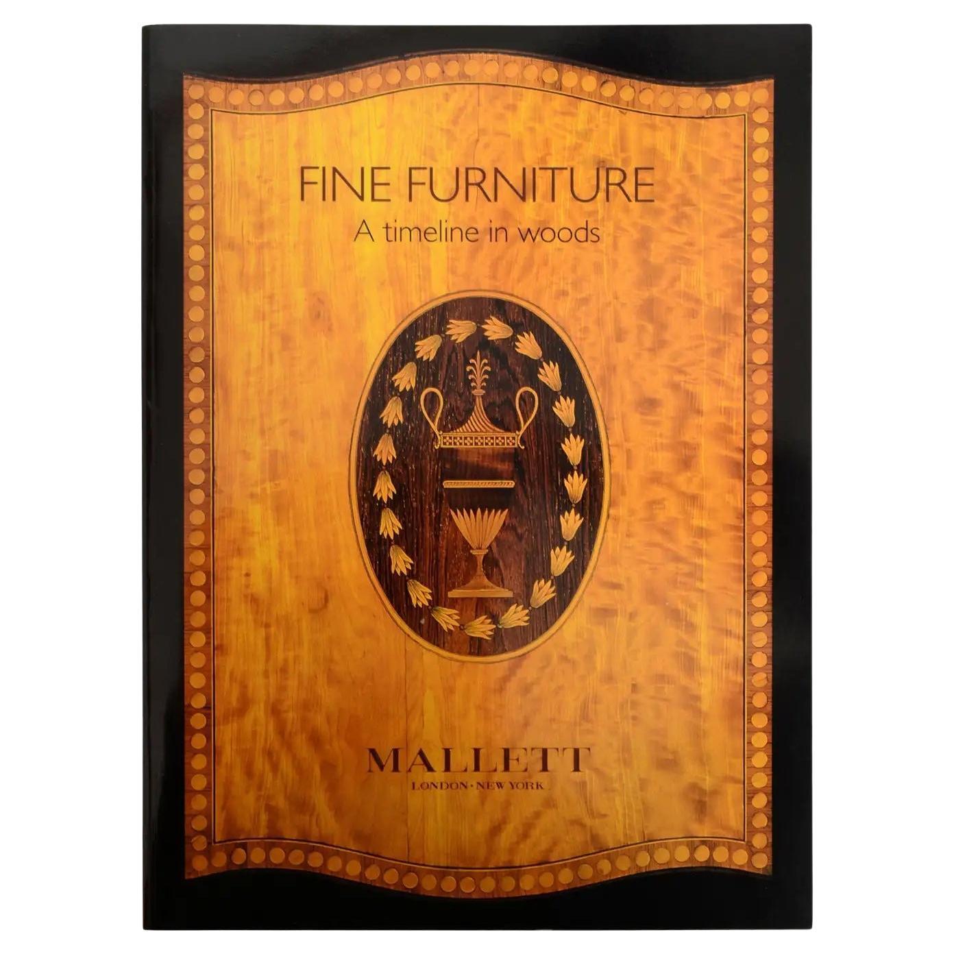 Fine Furniture A Timeline in Woods by Mallett & Son Antiques, 1st Ed For Sale