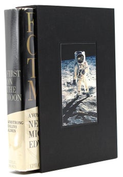 First on the Moon A Voyage with Armstrong, Collins, and Aldrin, First Edition