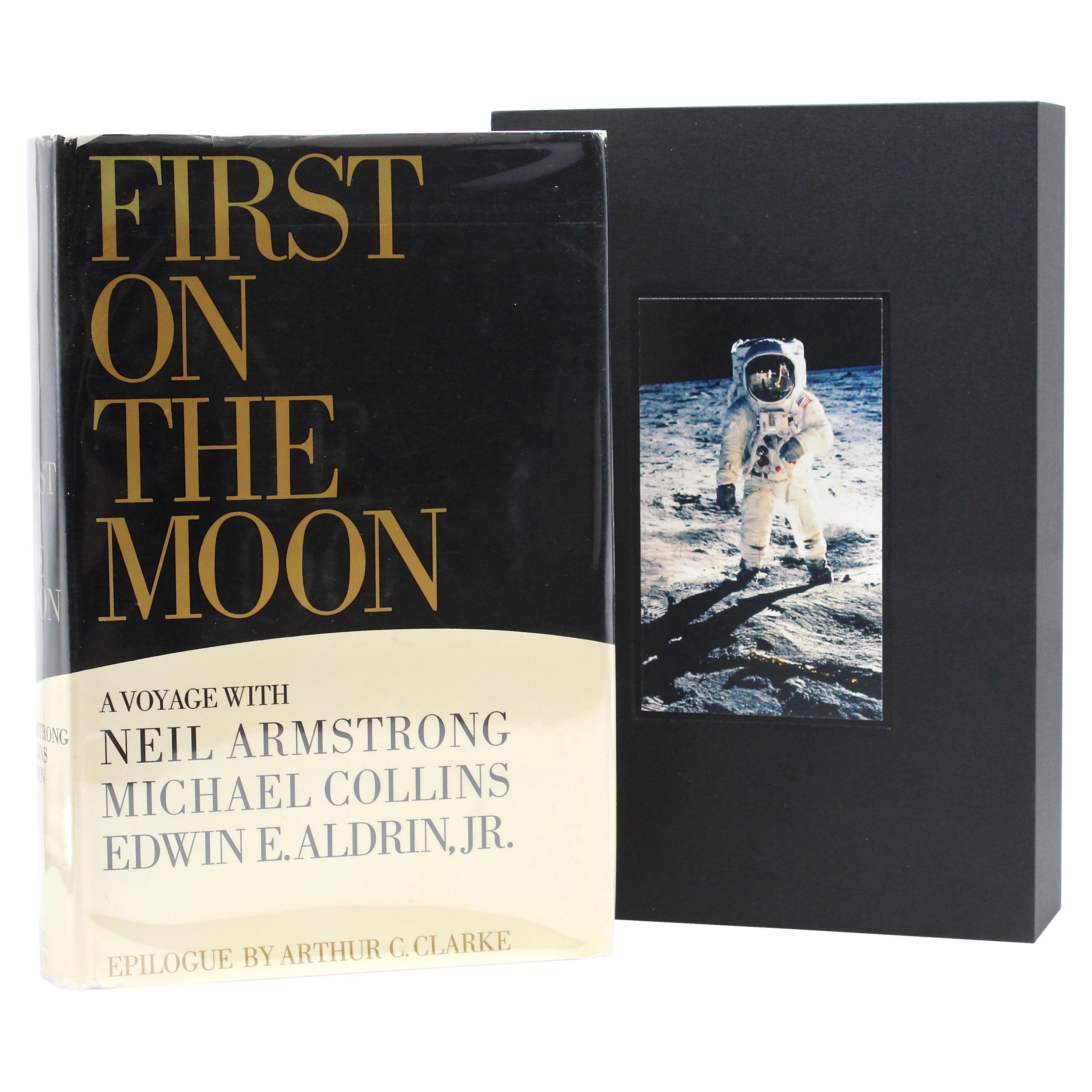First on the Moon A Voyage with Armstrong, Collins, and Aldrin, First Edition