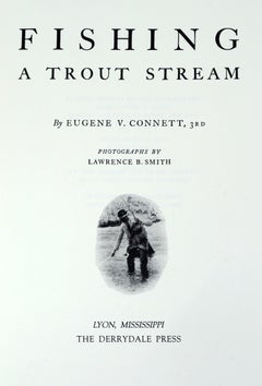 Fishing a Trout Stream by E. Connett, Limited Edition, 1/2500, with Slip Case