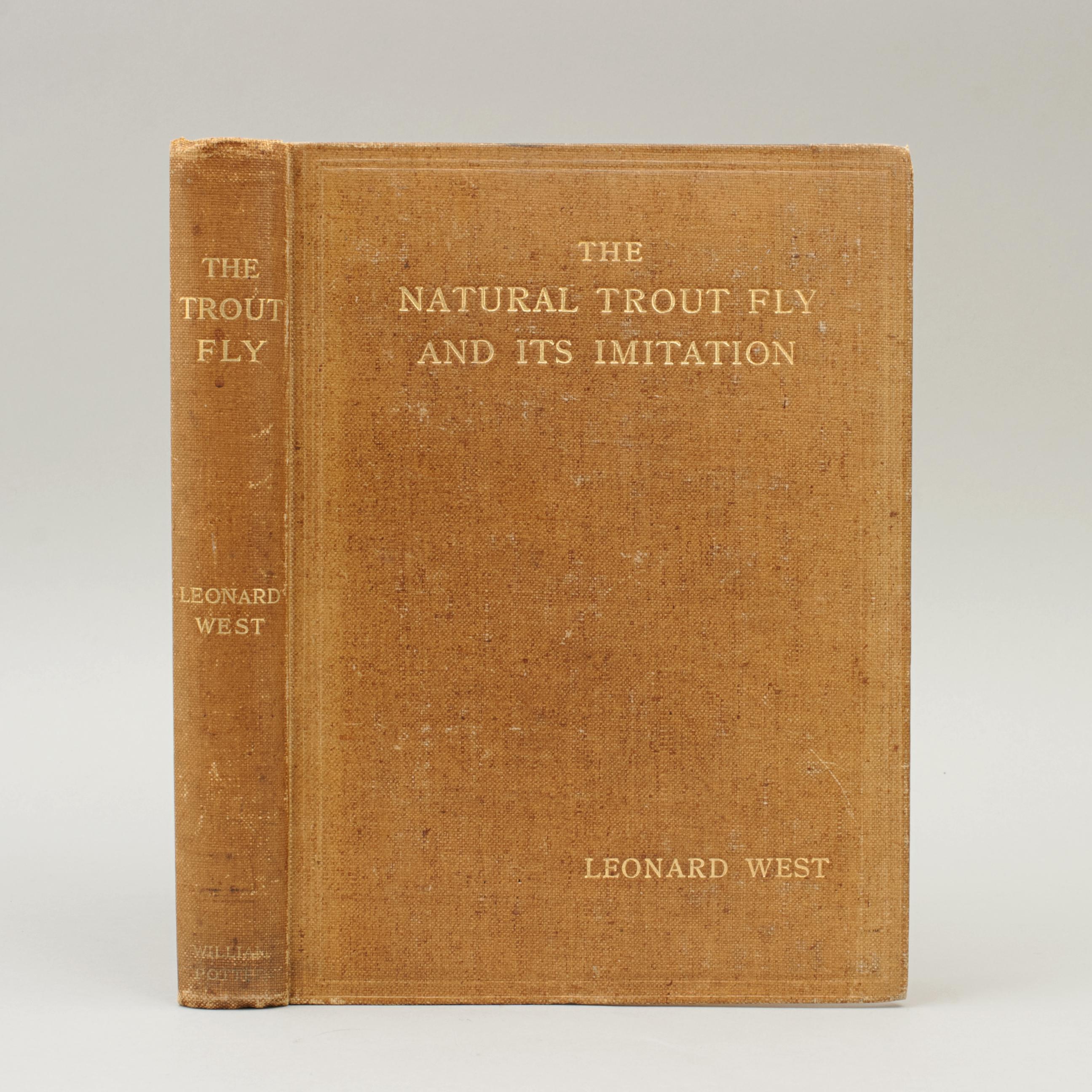 Vintage fishing book, The Natural Trout Fly And Its Imitation By Leonard West.
A 2nd edition angling book by Leonard West entitled 'The Natural Trout Fly And Its Imitation' and published by William Potter, 30 Exchange Street East, Liverpool. This