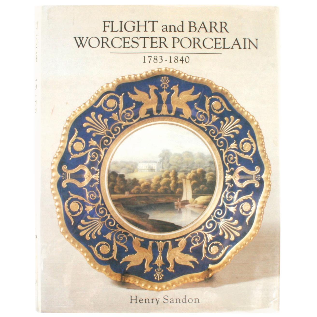 Flight and Barr Worcester Porcelain 1783-1840 by Henry Sandon For Sale