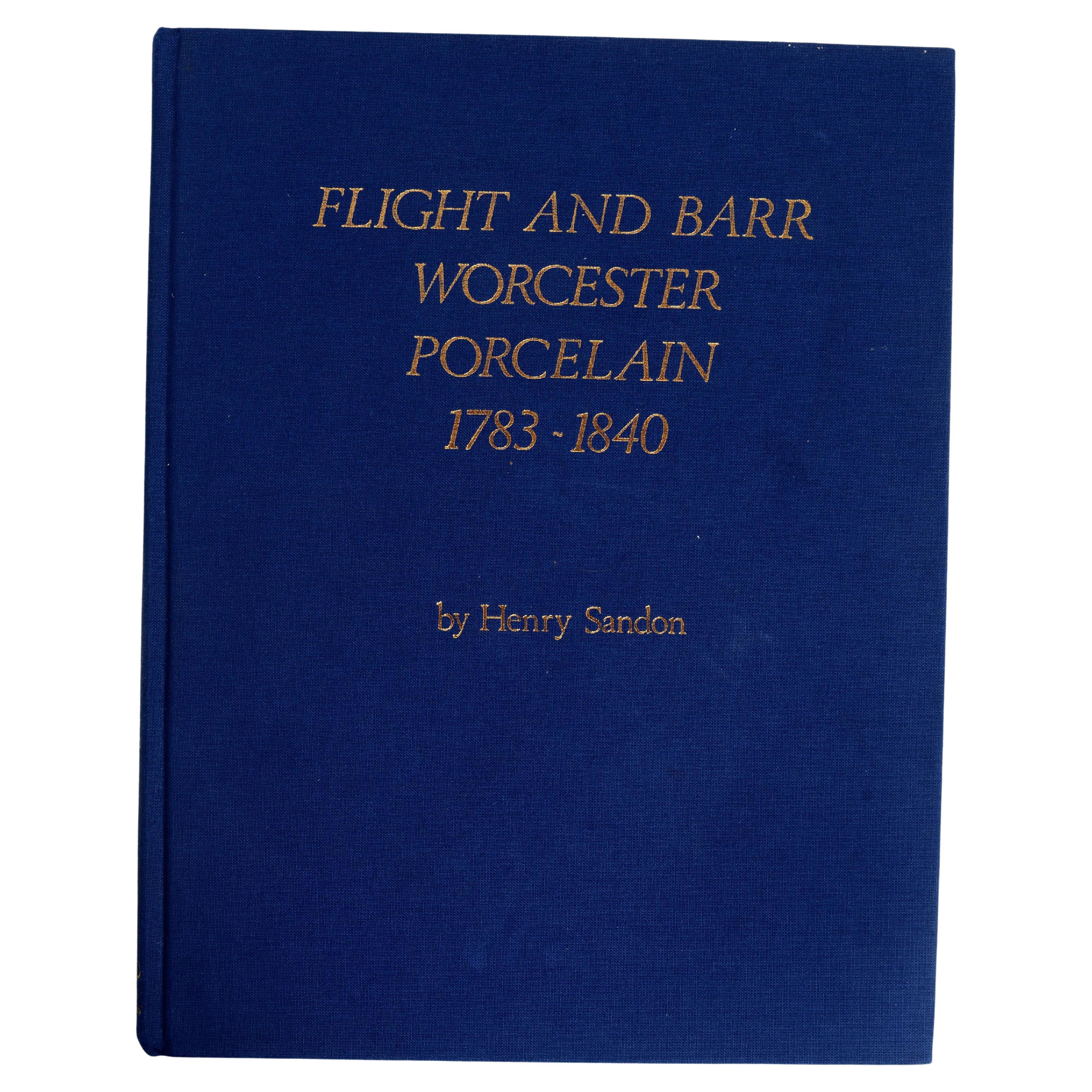 Flight and Barr Worcester Porcelain 1783-1840 by Henry Sandon