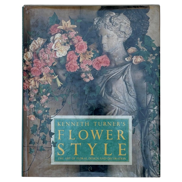 Flower Style, The Art of Floral Design and Decoration For Sale at 1stDibs