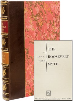 FLYNN, John T.. The Roosevelt Myth. FIRST EDITION SECOND PRINTING - 1948