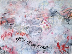 WHAT WERE YOU THINKING - white abstract painting with words