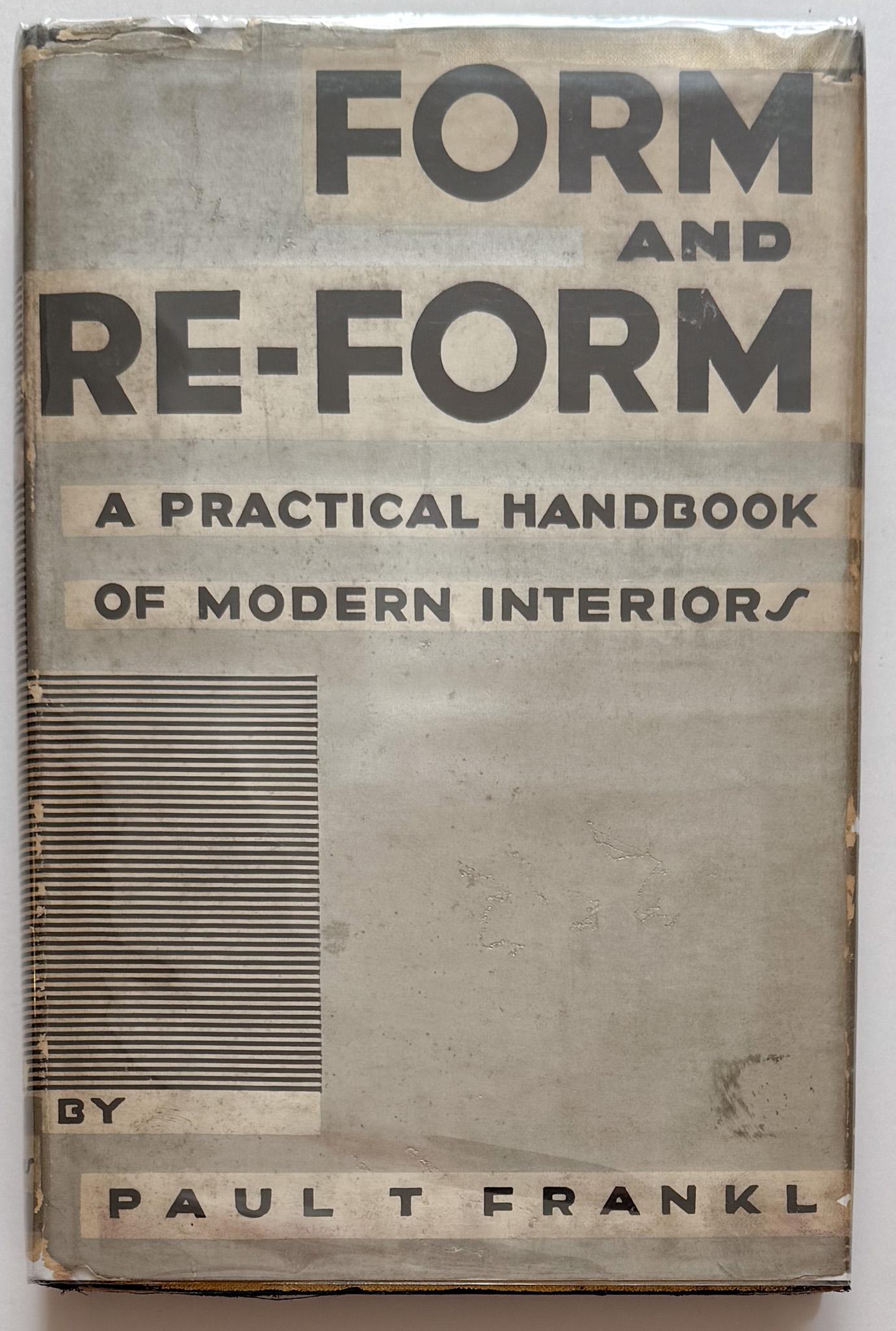First edition of this landmark work by Austrian/American architect, designer, and author Paul T. Frankl (1886-1958), an exemplary combination of incisive text and striking graphic design. Published in 1930 by Harper & Brothers. Born in Vienna and