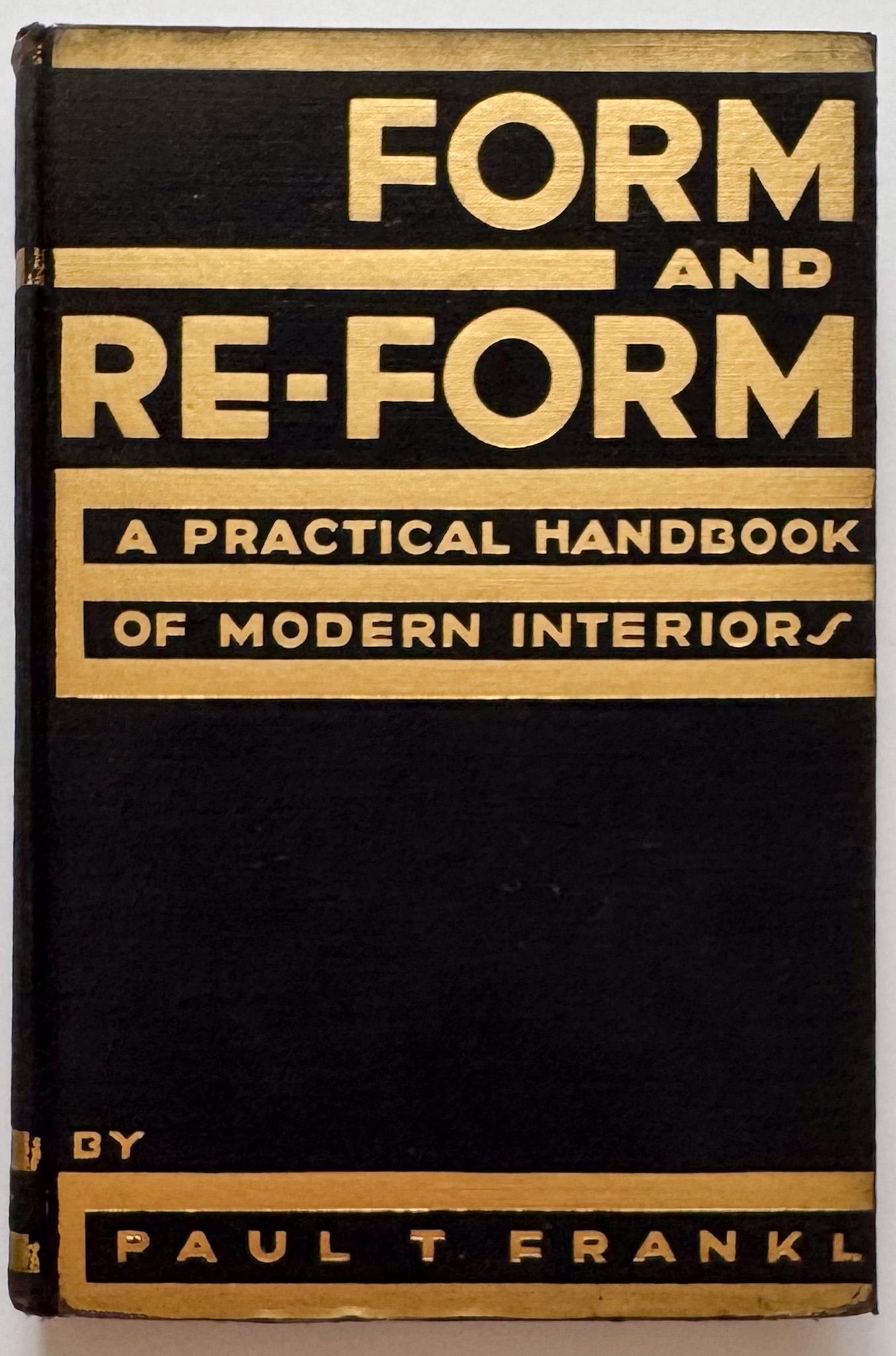 Form and Re-Form: A Practical Handbook of Modern Interiors (First Edition) In Good Condition For Sale In New York, NY