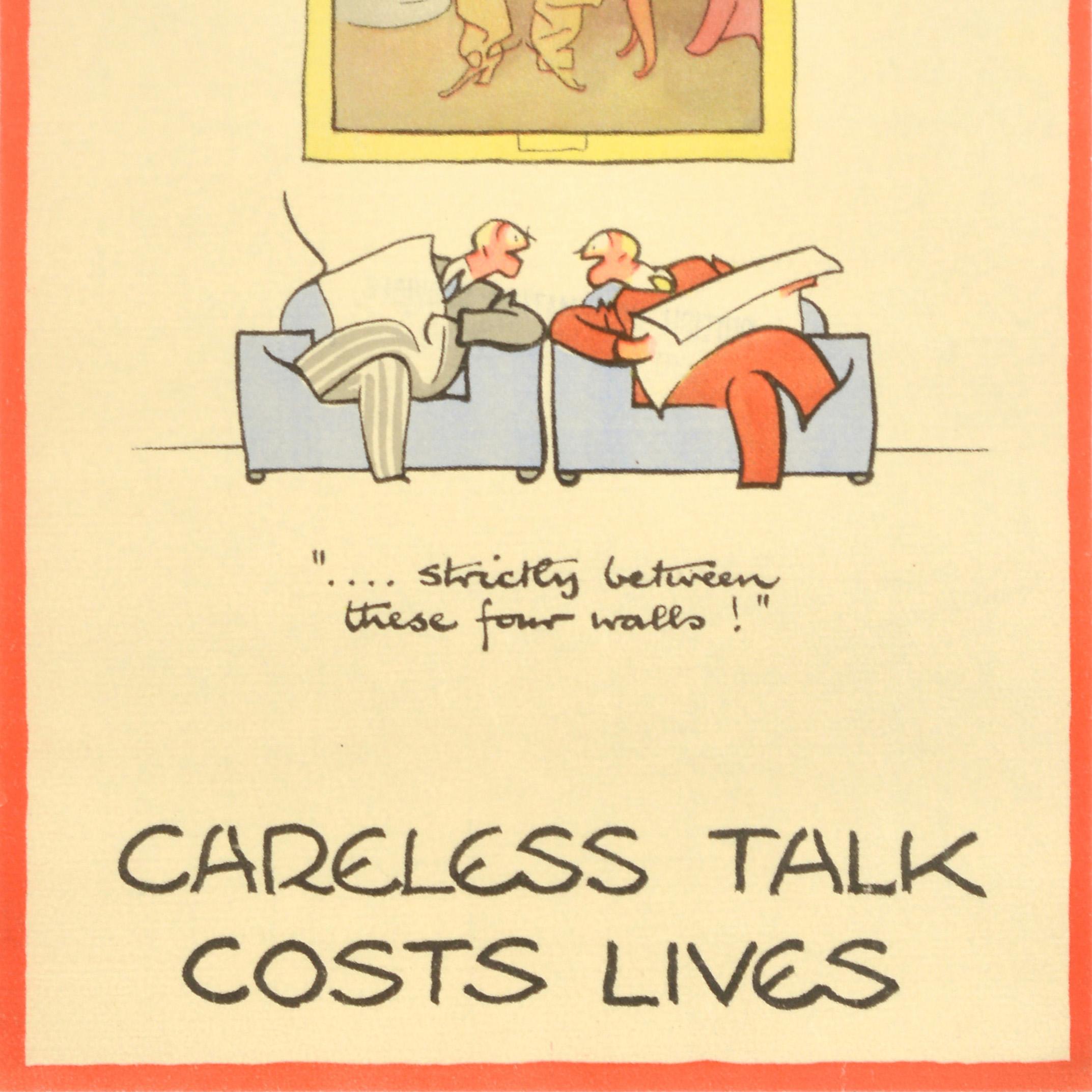 Original vintage World War Two poster by the notable British cartoonist and illustrator, Fougasse (Cyril Kenneth Bird; 1887-1965). This is one of the posters from the popular Careless Talk Costs Lives wartime propaganda series issued by the Ministry