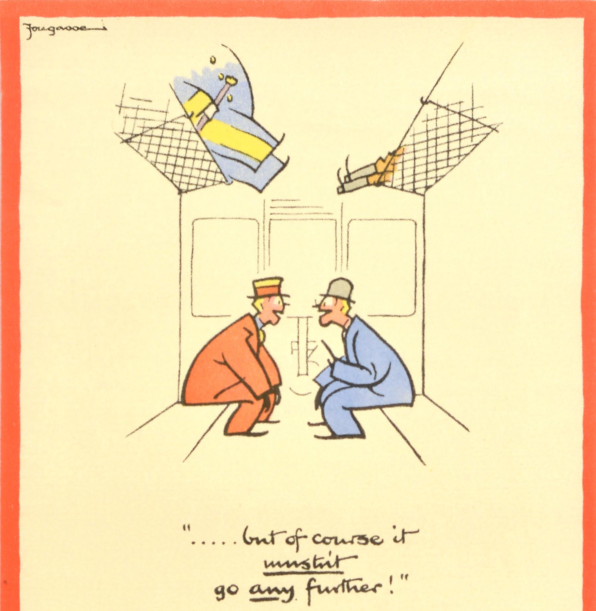 Original vintage World War Two poster by the notable British cartoonist and illustrator, Fougasse (Cyril Kenneth Bird; 1887-1965). This is one of the posters from the popular Careless Talk Costs Lives wartime propaganda series issued by the Ministry