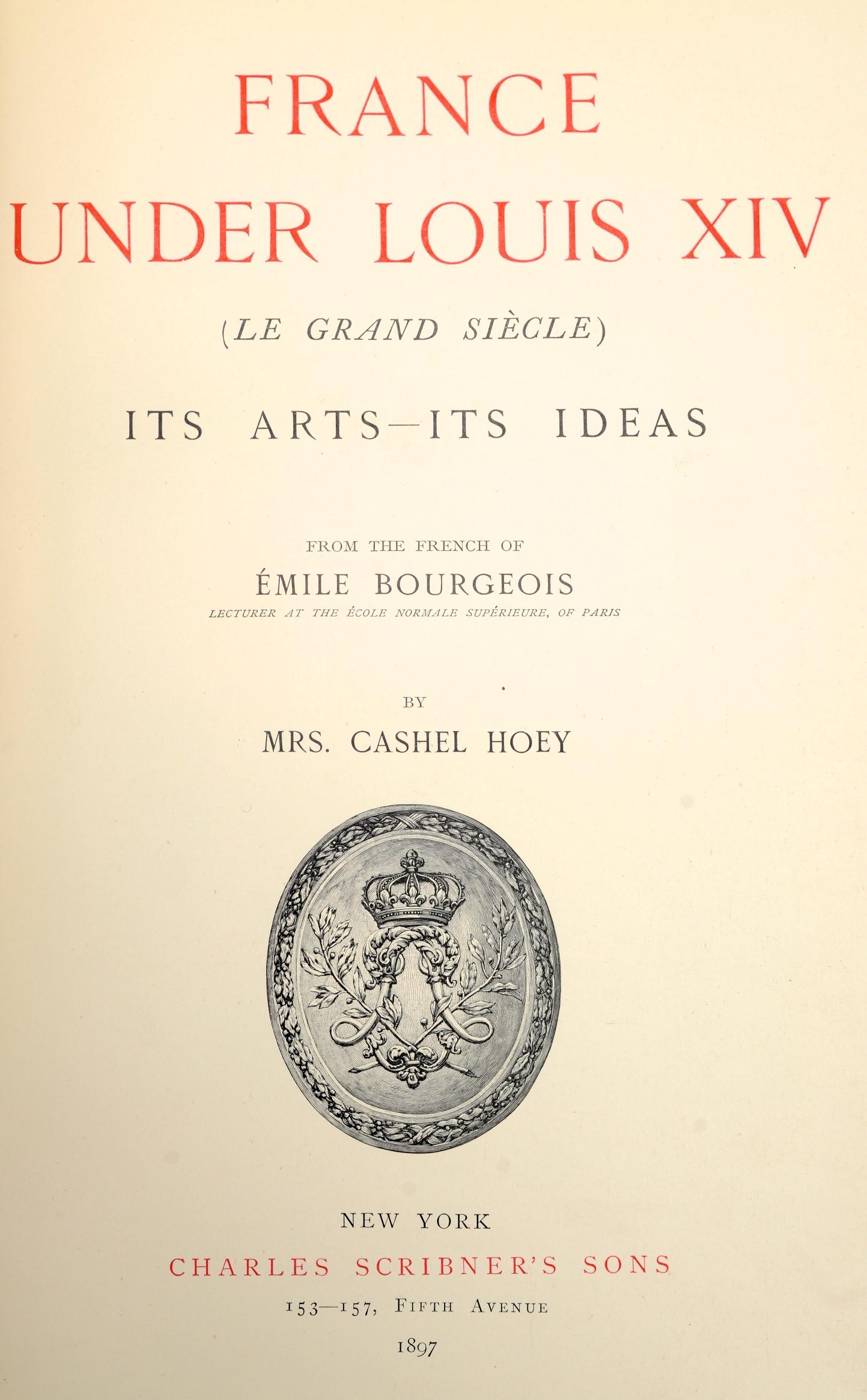 France Under Louis XIV 'Le Grand Siecle', Its Arts, Its Ideas, First Edition For Sale 13