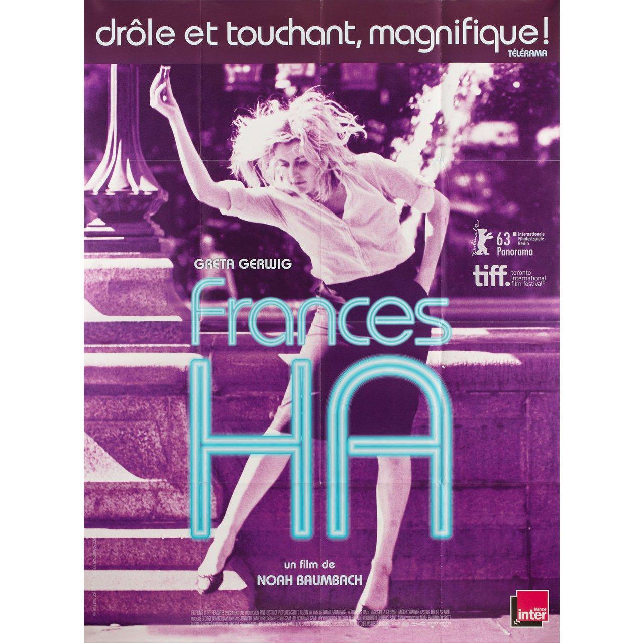 Original 2013 French grande poster for the film Frances Ha directed by Noah Baumbach with Greta Gerwig / Mickey Sumner / Michael Esper / Adam Driver. Very Good-Fine condition, folded. Many original posters were issued folded or were subsequently