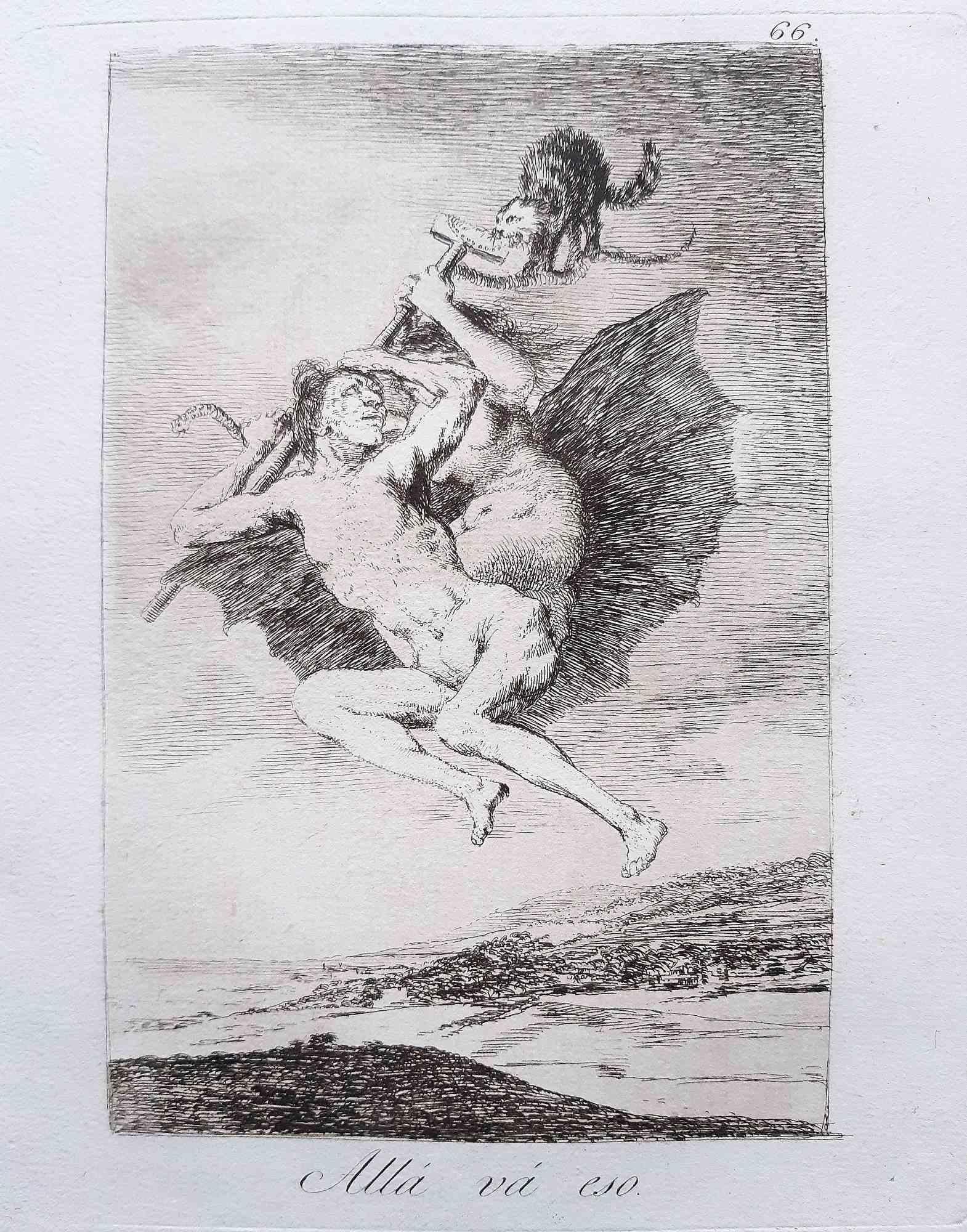 Allà Và Eso de Los Caprichos  est une œuvre d'art originale réalisée par l'artiste Francisco Goya et publiée pour la première fois en 1799.

Eau-forte et aquatinte sur papier.

Cette gravure fait partie de la première édition de "Los Caprichos"