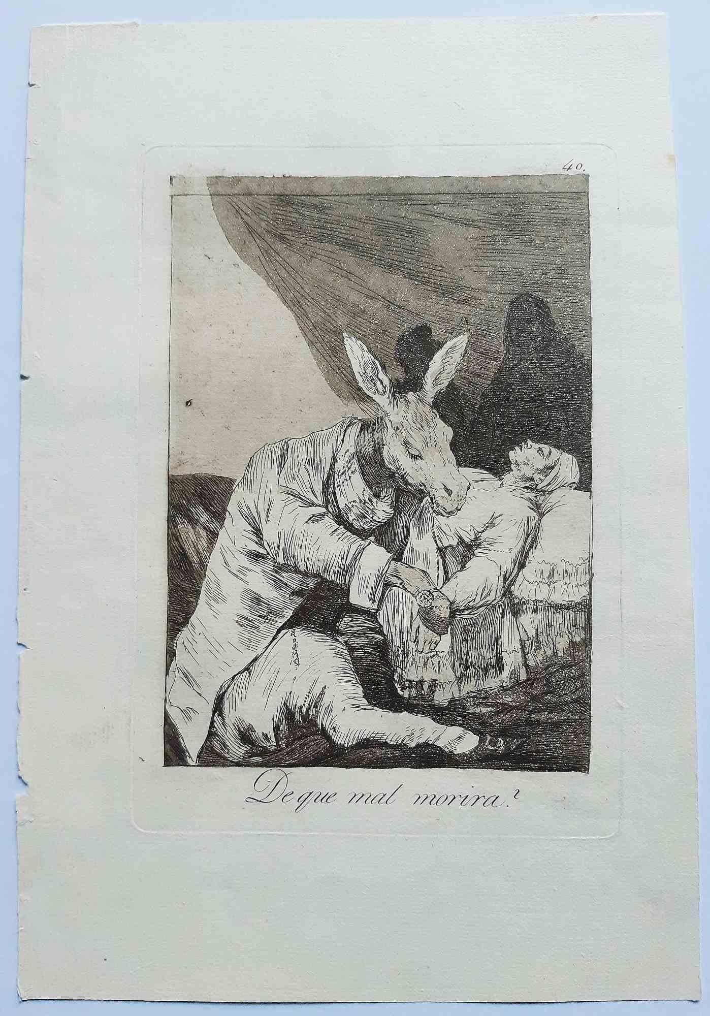 ¿De qué mal morirá? aus der ersten Ausgabe von Los Caprichos ist ein originales Kunstwerk des Künstlers Francisco Goya, das 1799 veröffentlicht wurde.

Radierung und Aquatinta auf Papier.

Die Radierung ist Teil der Erstausgabe von "Los Caprichos",