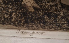 Tampoco   - Original Etching by Francisco Goya - 1863