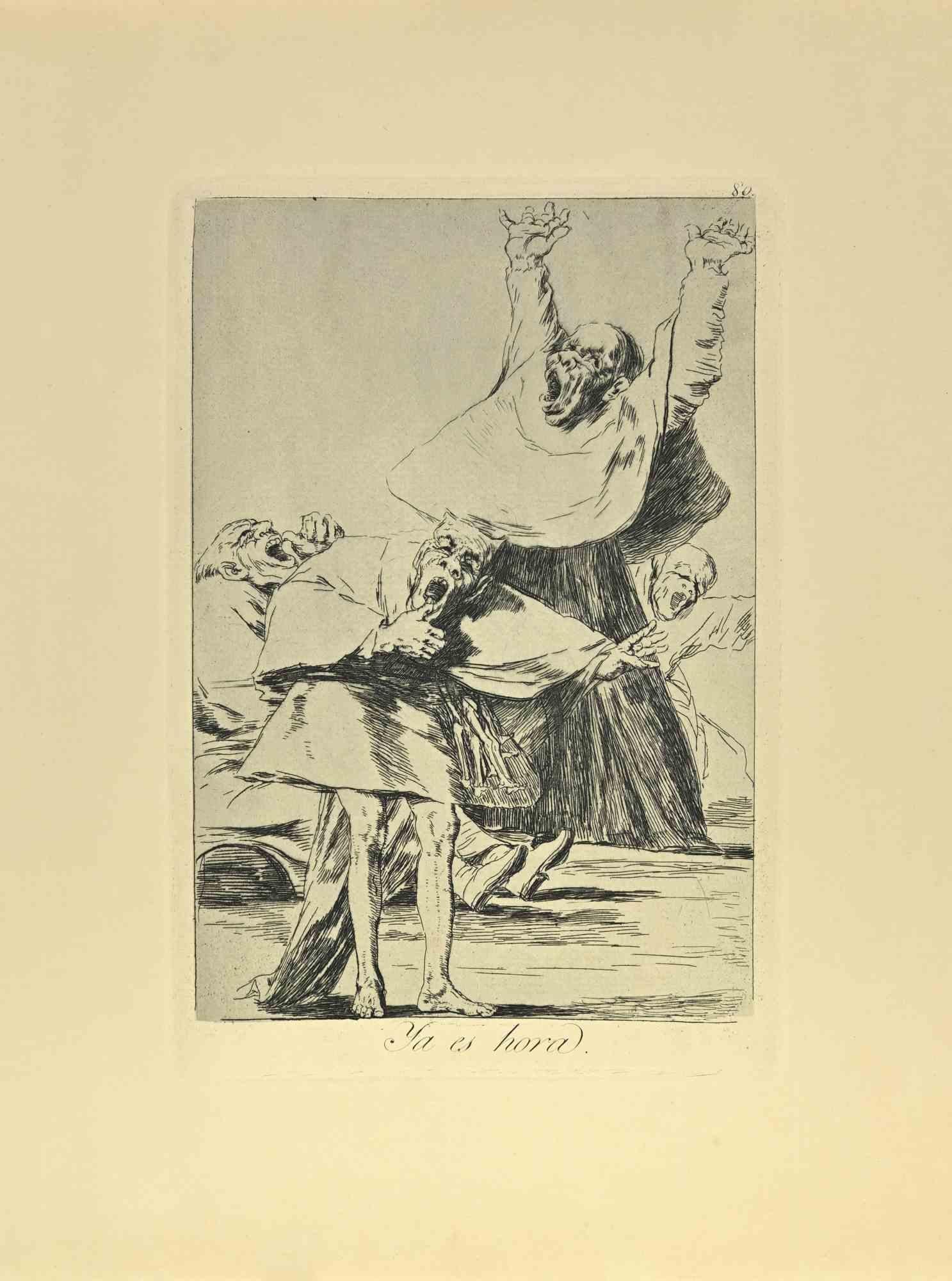 Ya es Hora. es un aguatinta, punta seca y aguafuerte en blanco y negro impreso en tinta azul-negra sobre papel verjurado de Caprichos realizados según Francisco Goya en 1881-1886.

6ª Edición.Muy buena impresión.

Madrid: Calcografía Real,