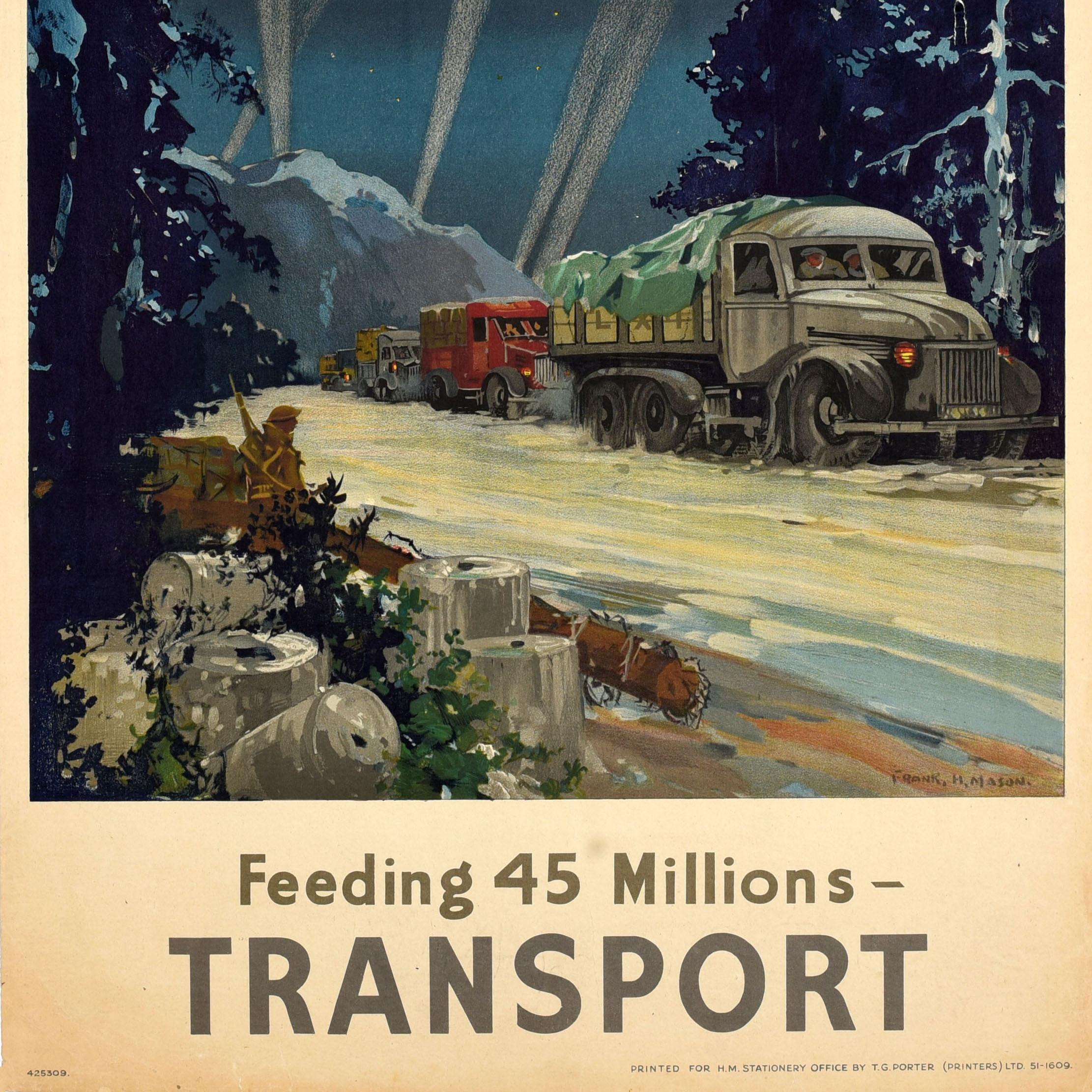 Cartel original de época de la Segunda Guerra Mundial -Transporte Feeding 45 Millions- con ilustraciones del notable artista británico Frank H. Mason (Frank Henry Mason; 1875-1963) que representan una dinámica imagen bélica de un convoy de camiones
