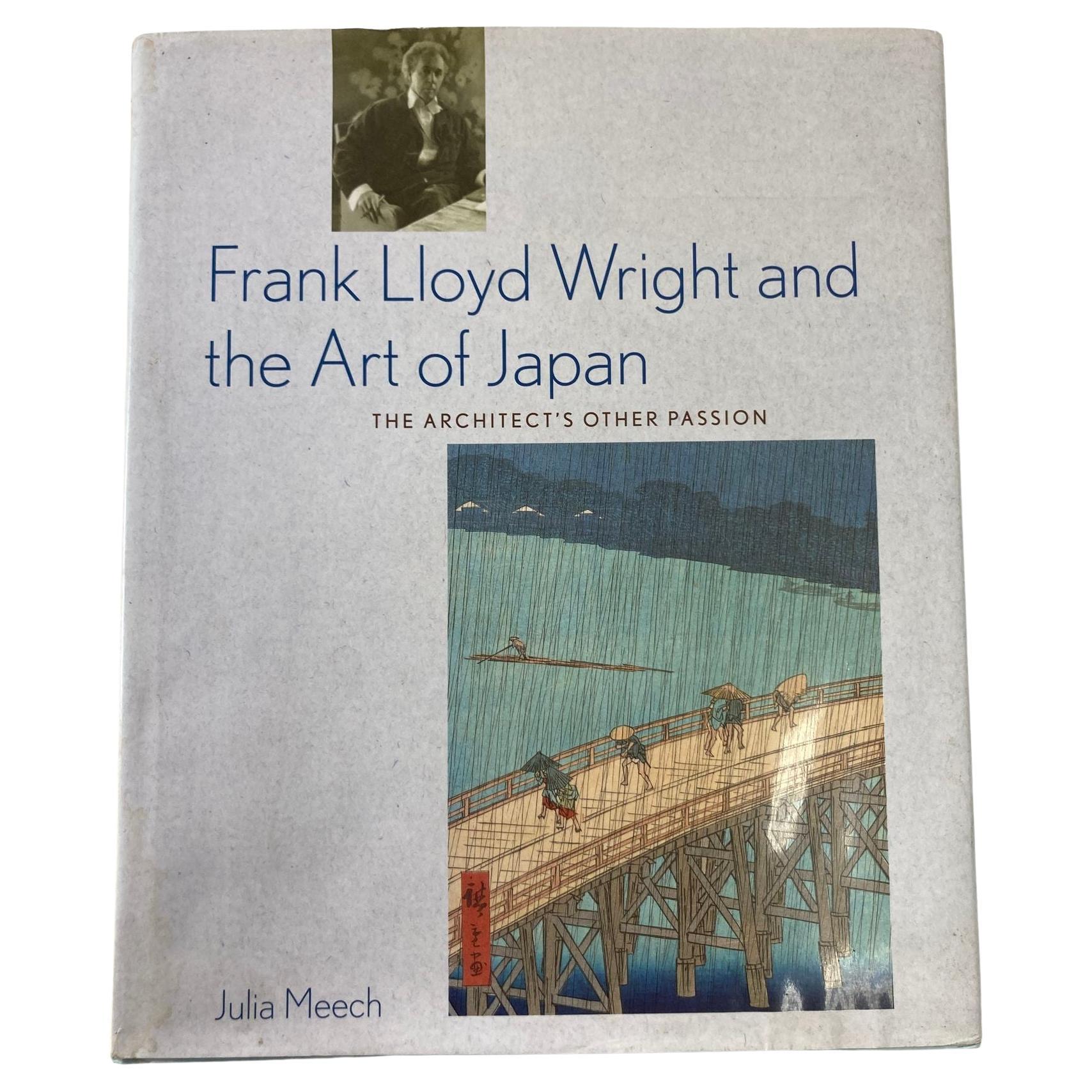 Frank Lloyd Wright and the Art of Japan: The Architects Other Passion For Sale